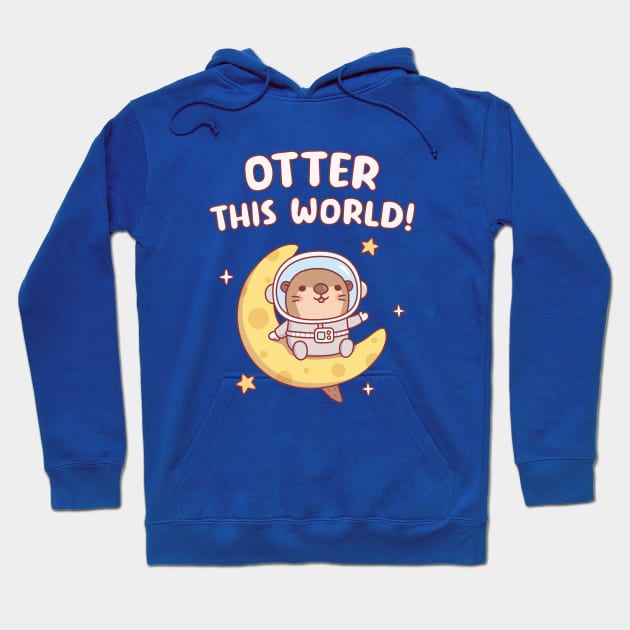 Cute Otter Astronaut On Moon Otter This World Funny Hoodie by rustydoodle